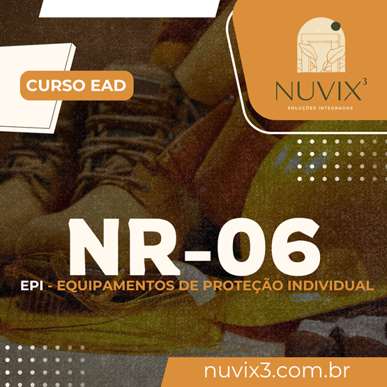 CURSO NR 06 – EPI - EQUIPAMENTOS DE PROTEÇÃO INDIVIDUAL