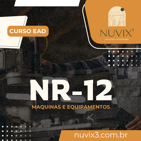 CURSO NR12 - Treinamento de Segurança no Trabalho em Máquinas e Equipamentos