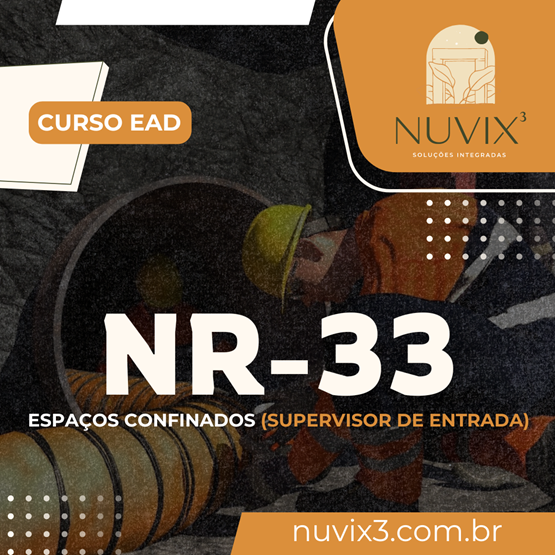 CURSO NR 33 - SEGURANÇA E SAÚDE NO TRABALHO EM ESPAÇOS CONFINADOS (SUPERVISOR)